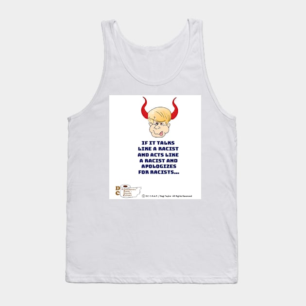 If It Talks Like A Racist... Tank Top by arTaylor